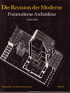 click to enlarge: Klotz, Heinrich Revision der Moderne. Postmoderne Architektur 1960 -1980.