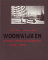 click to enlarge: Boer, Niek de / Lambert, Donald Woonwijken. Nederlandse stedebouw 1945 -1985.