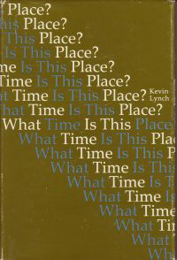 Lynch, Kevin - What Time Is This Place?