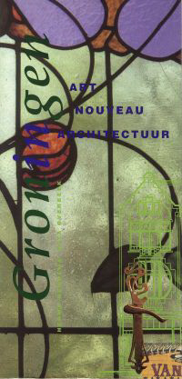 Hekkema, Herma / Overbeek, Rita - Groningen Art Nouveau Architectuur.