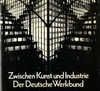 click to enlarge: Fischer, Wend (introduction) Zwischen Kunst und Industrie. Der Deutsche Werkbund.
