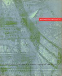 Martin, Elizabeth (editor) - Architecture as a translation of music.