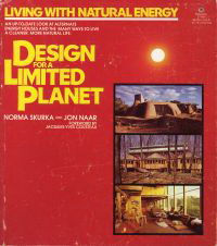 Skurka, Norma / Naar, Jon - Design for a Limited Planet. Living with natural energy.