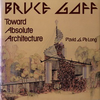 click to enlarge: De Long, David G. Bruce Goff. Toward Absolute Architecture.