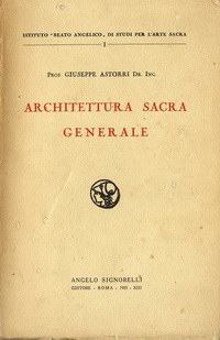 Astorri, Giuseppe - Architettura Sacra Generale.