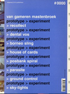 click to enlarge: Mastenbroek, Bjarne / et al (editors) van gameren mastenbroek prototype > experiment.
