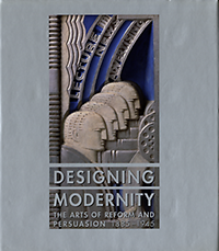 Kaplan, Wendy (editor) - Designing Modernity. The Arts of Reform and Persuasion 1885 - 1945. Selections from the Wolfsonian.
