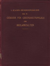 click to enlarge: Klasen, Ludwig Grundriss - Vorbilder von Gebäuden für Gesundheitspflege und Heilanstalten. Handbuch für Baubehörden, Bauherren, Architekten, Ingenieure, Baumeister, Bauunternehmer, Bauhandwerker und technische Lehranstalten.