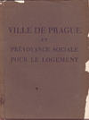 click to enlarge: Zlatnik, Josef / et al Ville de Prague et prévoyance sociale pour le logement.