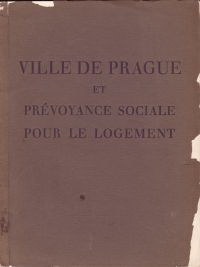 Zlatnik, Josef / et al - Ville de Prague et prévoyance sociale pour le logement.