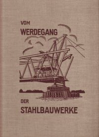 Schaper (introduction) - Vom Werdegang der Stahlbauwerke. Band I.