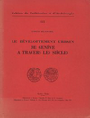 click to enlarge: Blondel,  Louis Le développement urbain de Genève à travers les siècles.