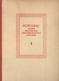 Dassler, Christl (editor) - Schulbau in der Deutschen Demokratischen Republik.