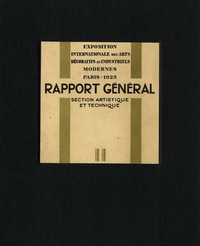 David, Fernand / Léon, Paul - Exposition Internationale des Arts Décoratifs et Industriels Modernes Paris 1925, Rapport Général, section Artistique et Technique, volume II: Architecture (classe 1).