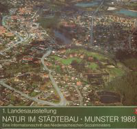 Hübotter, Peter / Nagel, Günter - 1. Landesausstellung Natur im Städtebau Munster 1988.