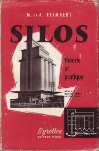 Reimbert, Macel et André - Silos. Traité Théorique et Pratique.