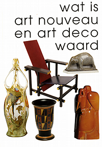 Zeegers, Rob / Stuurman - Aalbers, Janny / Stuurman, Reinold - wat is art nouveau en art deco waard, deel 1.
