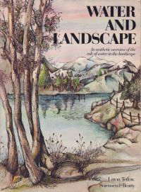 Litton, R. Burton / et al - Water and Landscape. An aesthetic overview of the role of water in the landscape.