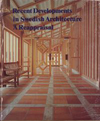click to enlarge: Lundahl, Gunilla (editor) Recent Developments in Swedish Architecture. A Reappraisal.