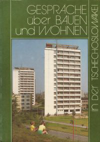 Hlavacek, Otakar / Kouba, Miroslav - Gespräche über Bauen und Wohnen in der Tschechoslowakei.
