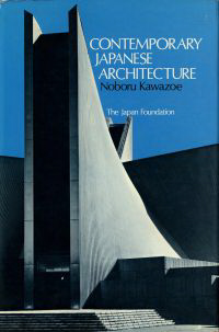 Kawazoe, Noboru - Contemporary Japanese Architecture.