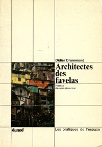 Drummond, Didier - Architectes des favelas.