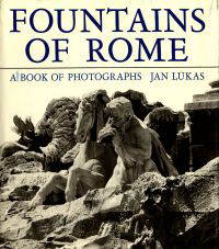 Lukas, Jan (photography) / Blazicek, Oldrich J. (introduction) - Fountains of Rome. A book of photographs.