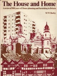 Barley, M. W. - The House and Home. A review of 900 years of House planning and furnishing in Britain.