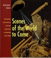click to enlarge: Weil, Christa (editor) / Cohen, Jean - Luis Scenes of the World to Come. European Architecture and the American Challenge 1893 - 1960.