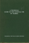 click to enlarge: Consiglio, Antonio A Technical Guide to the Rational Use of Marble.