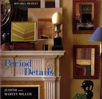 Miller, Judith and Martin - Period Details. A Sourcebook for House Restoration.
