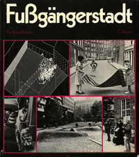 Peters, Sabina (editor) / Peters, Paulhans (Herausgeber) - Fuszgängerstadt. Fuszgängergerechte Stadtplanung und Stadtgestaltung.
