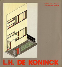 Delevoy, R.L. / Culot, M. / Gierst, M. - L. H. de Koninck architecte.