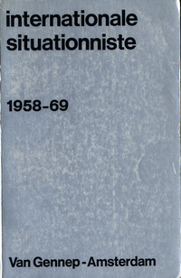 Debord, Guy / et al - internationale situationniste 1858 - 69. bulletin central édité par les sections de l'international situationniste.