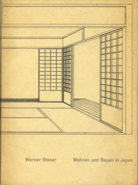 Blaser, Werner - Wohnen und Bauen in Japan.