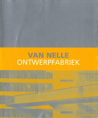 Claessens, Freek / Geers, Marianne (editors) - Van Nelle Ontwerpfabriek.