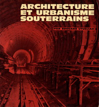 Utudjian, Edouard - Architecture et Urbanisme Souterrains.