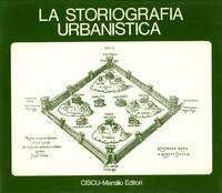 Martinelli, Roberta. / Nuti, Lucia (editors) - La Storiografica Urbanistica.