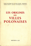 click to enlarge: Francastel, Pierre Les origines des villes polonaises. Mémoires et exposés.