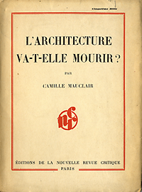 Mauclair, Camille - L'Architecture va-t-elle mourir? La crise du 