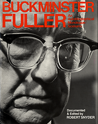 Snyder, Robert - R. Buckminster Fuller. An Autobiographical Monologue / Scenario.