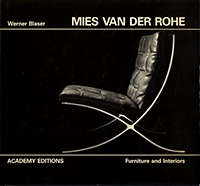 Blaser, Werner - Mies van der Rohe. Furniture and Interiors.