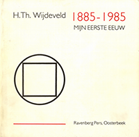 Wijdeveld, H. Th. - Mijn eerste eeuw, 1885 - 1985.