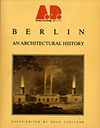 click to enlarge: Clelland, Doug (guest editor) Berlin. An Architectural History.