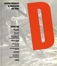 Tschumi, Bernard (editor) - D: Columbia Documents of Architecture and Theory. Columbia Architecture PLanning Preservation.