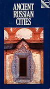 click to enlarge: Milovsky, Alexander Ancient Russian Cities : A Travel Guide to the Historical and Architectural Monuments and Fine Art Museums.