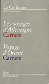 click to enlarge: Le Corbusier Les voyages d'Allemagne. Carnets. Voyage d'Orient. Carnets.