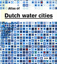 Hooimeijer, Fransje / Meyer, Han / Nienhuis,  Arjen (editors) - Atlas of Dutch water cities.