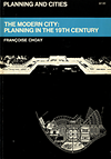 click to enlarge: Choay, Françoise The Modern City. Planning in the Nineteenth Century.