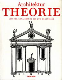 Evers, Bernd (preface) / Thoenes, Christof (introduction) - ArchitekturTheorie von der Renaissance bis zur Gegenwart.